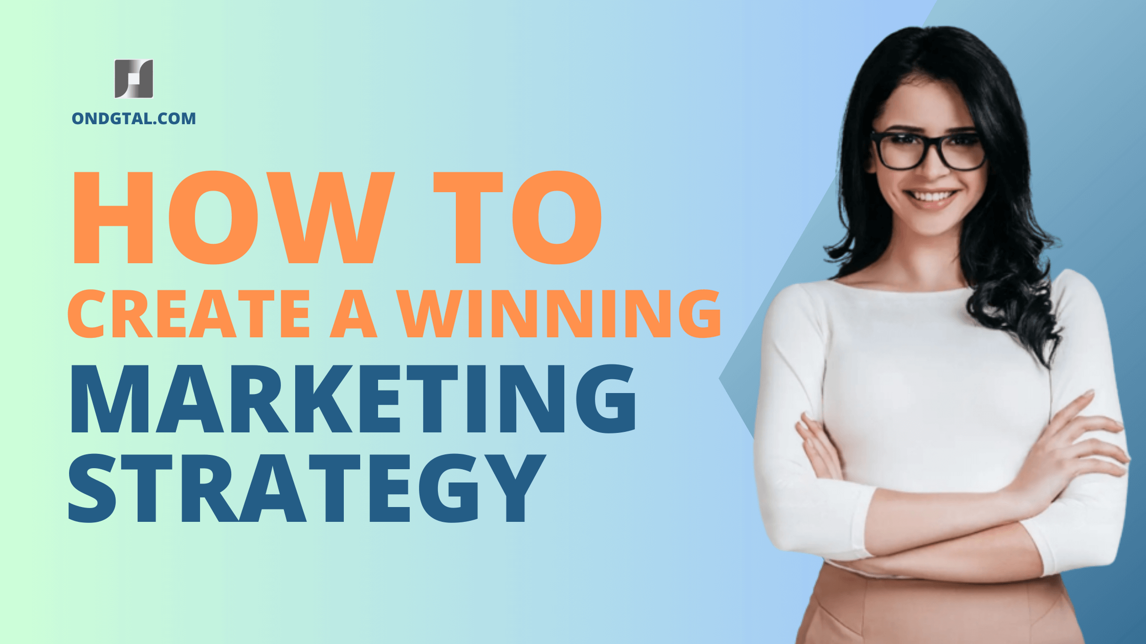 How to Create a winning marketing strategy